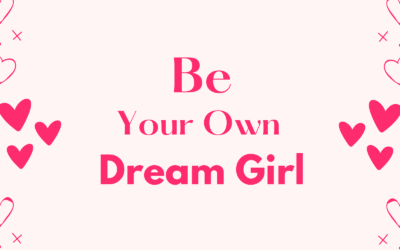 Be Your Own Dream Girl